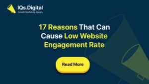 17 Reasons That Can Cause a Low Website Engagement Rate