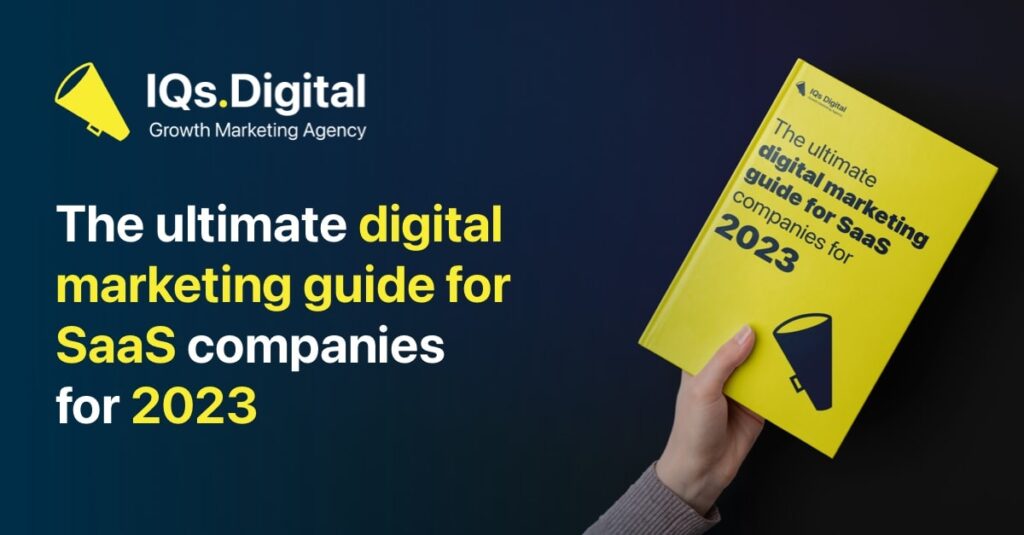 The ultimate digital marketing guide for SaaS companies for 2023